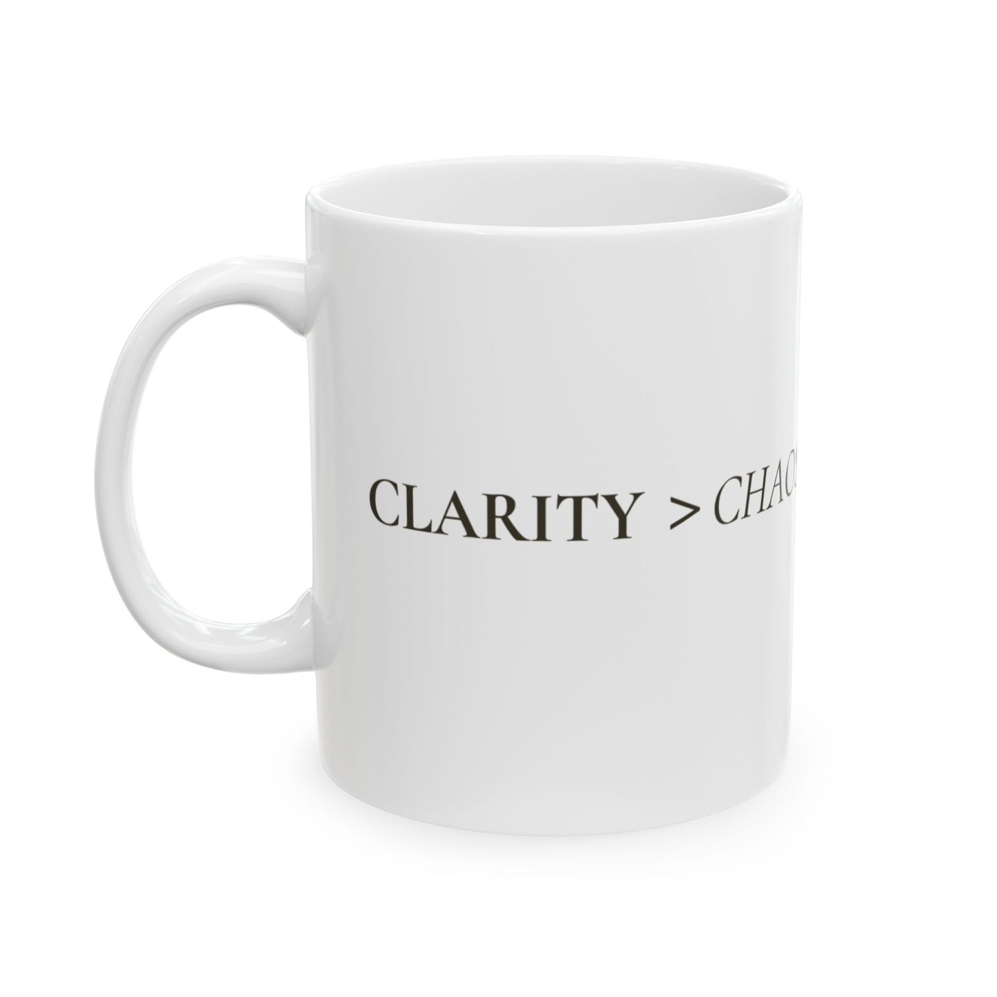 CLARITY OVER CHAOS MUG