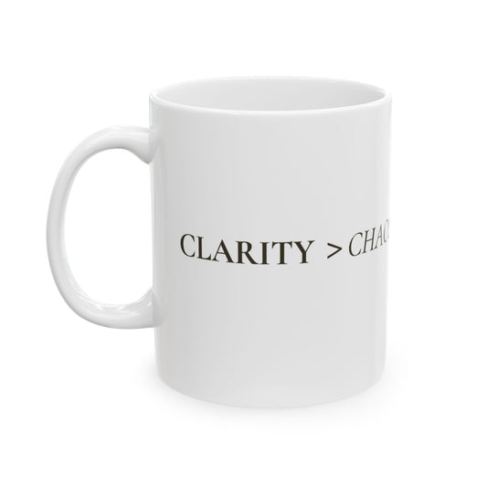 CLARITY OVER CHAOS MUG